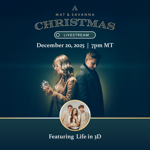 "A Mat & Savanna Christmas" 2025 Livestream Broadcast featuring Life in 3D