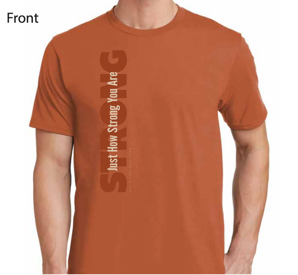 Just How Strong You Are T-Shirt